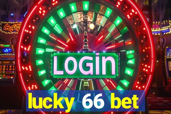 lucky 66 bet